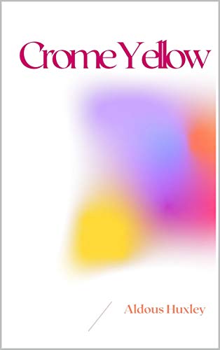 Crome Yellow illustrated