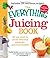 The Everything Juicing Book...