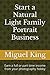 Start a Natural Light Family Portrait Business by Miguel King