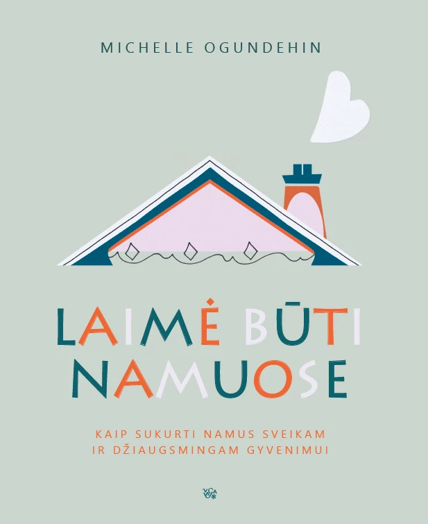 Laimė būti namuose
