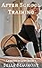 After School Training (Lessons in Lust Book 1)