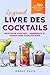 Le grand livre des cocktail...