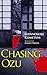 Chasing Ozu