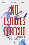 No estudies derecho