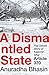 A Dismantled State by Anuradha Bhasin