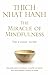 The Miracle of Mindfulness: The Classic Guide to Meditation by the World's Most Revered Master by Thich Nhat Hanh (2008) Paperback (Classic Edition)