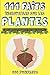 Les plantes - 111 faits inc...