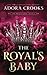The Royal's Baby (The Royal's Love)