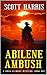 Abilene Ambush: A Western A...