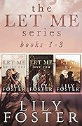 The Let Me Series Books 1-3