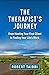 The Therapist's Journey: From Meeting Your First Client to Finding Your Life's Work
