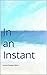 In an Instant