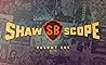 Shawscope Volume One Shawscope Volume One