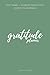 Gratitude Journal: Give tha...