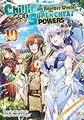 Chillin’ in Another World with Level 2 Super Cheat Powers: Volume 10 (Light Novel) (Chillin’ in Another World with Level 2 Super Cheat Powers