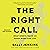 The Right Call: What Sports Teach Us About Leadership, Excellence, and Decision-Making
