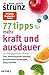 77 Tipps für mehr Kraft und Ausdauer: Fit und gesund für immer – Das Immunsystem stärken, Krankheiten vorbeugen, jung bleiben (German Edition)