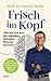 Frisch im Kopf by Martin Korte