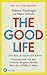 The Good Life ... und wie es gelingen kann: Erkenntnisse aus der weltweit längsten Studie über ein erfülltes Leben