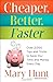 Cheaper, Better, Faster: Over 2,000 Tips and Tricks to Save You Time and Money Every Day