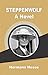 STEPPENWOLF: A NOVEL