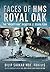 Faces of HMS Royal Oak: The...