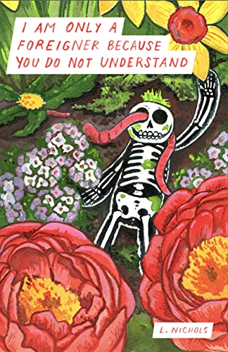 I Am Only a Foreigner Because You Do Not Understand (Paperback)