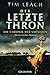 Der letzte Thron: Die Chronik der Sarmaten (3) - Historischer Roman (Die Sarmaten-Trilogie) (German Edition)