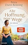 Alte Hoffnung, neue Wege (Die Köchin, #2) Alte Hoffnung, neue Wege (Die Köchin, #2)