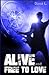 Alive and Free to Love: Rom...