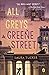 All the Greys on Greene Street by Laura Tucker