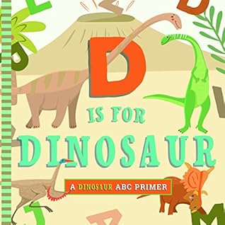 D is for Dinosaur by Christopher Robbins