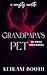 GrandPapa’s Pet (The Naughty Novelettes)