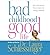 Bad Childhood---Good Life CD