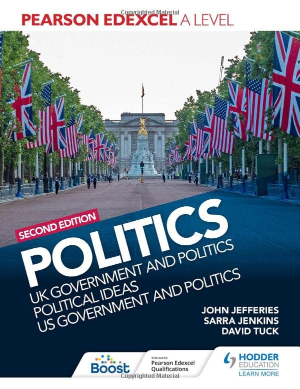 Pearson Edexcel A Level Politics 2nd edition: UK Government and Politics, Political Ideas and US Government and Politics (Paperback)