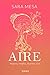 Aire by Sara Mesa Vélez