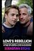 Love's RebellionA Tale of L...