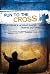 Run to the Cross: A Praise ...