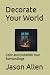 Decorate Your World: Color ...