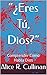 “¿Eres Tú, Dios?”: Comprend...