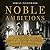 Noble Ambitions: The Fall and Rise of the English Country House After World War II - Library Edition