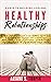5 Keys to Building Lifelong Healthy Relationships by Ariane Turpin 5 Keys to Building Lifelong Healthy Relationships by Ariane Turpin