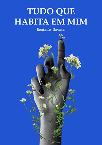 Tudo que Habita em Mim (Portuguese Edition)