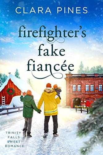 Firefighter's Fake Fiancée (Trinity Falls Sweet Romance #5)