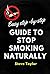 Easy Step-by-step Guide To Stop Smoking Naturally