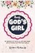 Dear God's Girl: A Christia...
