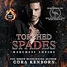 Torched Spades by Cora Kenborn