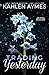 Trading Yesterday: A Second-Chance Standalone, Secret Baby, Love Triangle, Sports Romance (Trading Yesterday, 2nd Edition Book 1)