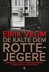 De kalte dem rott...