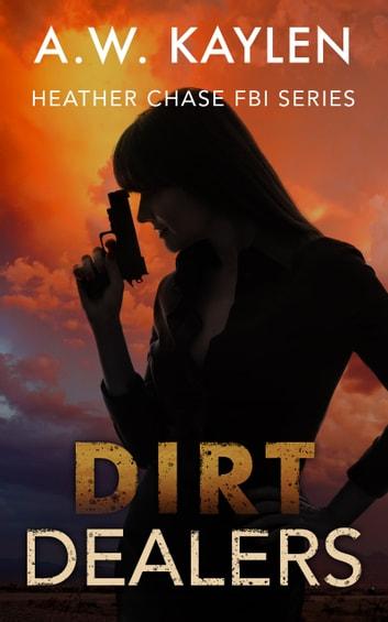 Dirt Dealers (Heather Chase FBI #0.5)